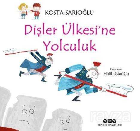 Dişler Ülkesi'ne Yolculuk - 1