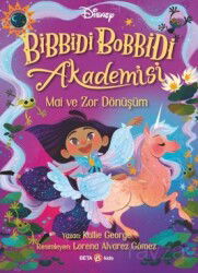 Disney Bibbidi Bobbidi Akademisi - Mai ve Zor Dönüşüm - Beta Kids - Kampanya
