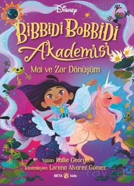 Disney Bibbidi Bobbidi Akademisi - Mai ve Zor Dönüşüm - 1