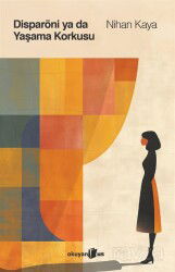 Disparöni ya da Yaşama Korkusu - Okuyan Us Yayın