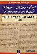 Divan-ı Harb-i Örfi/ Muhakematı Zabıt Ceridesi/Tehcir Yargılamaları (1919) - Temel Yayınları