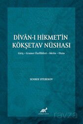 Divan-ı Hikmet'in Köşketav Nüshası - Paradigma Akademi Yayınları