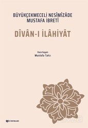 Divan-ı İlahiyat - Büyükçekmeceli Nesimizade Mustafa İbreti - H Yayınları