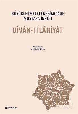 Divan-ı İlahiyat - Büyükçekmeceli Nesimizade Mustafa İbreti - 1