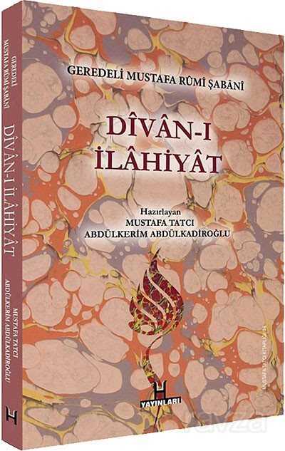 Divan-ı İlahiyat / Geredeli Mustafa Rumi Şabani - H Yayınları