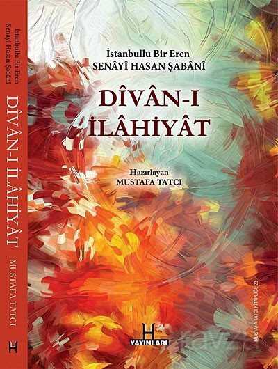 Divan-ı İlahiyat / İstanbullu Bir Eren Senayi Hasan Şabani - H Yayınları