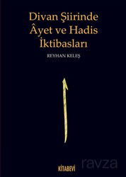 Divan Şiirinde Ayet ve Hadis İktibasları - Kitabevi Yayıncılık