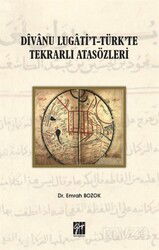 Divanu Lugati't-Türk'te Tekrarlı Atasözleri - Gazi Kitabevi