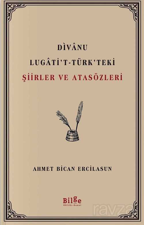 Divanu Lugati’t-Türk’teki Siirler ve Atasözleri - Bilge Kültür Sanat