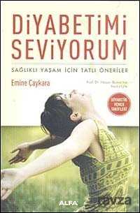 Diyabetimi Seviyorum - Alfa Yayınları