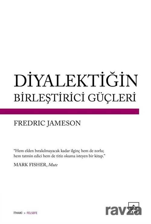 Diyalektiğin Birleştirici Güçleri - İthaki Yayınları