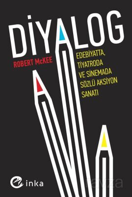 Diyalog: Edebiyatta, Tiyatroda ve Sinemada Sözlü Aksiyon Sanatı - 1