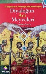 Diyaloğun Acı Meyveleri - Rağbet Yayınları - Kampanya