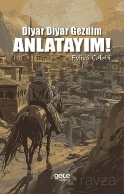 Diyar Diyar Gezdim, Anlatayım! - 1