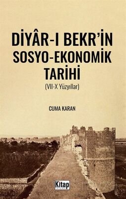 Diyar-ı Bekr'in Sosyo-Ekonomik Tarihi (VII-X Yüzyıllar) - 1
