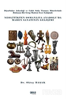 Diyarbakır Arkeoloji ve Cahit Sıtkı Tarancı Müzelerinde Bulunan Bir Grup Madeni Eser Eşliğinde Neoli - 1