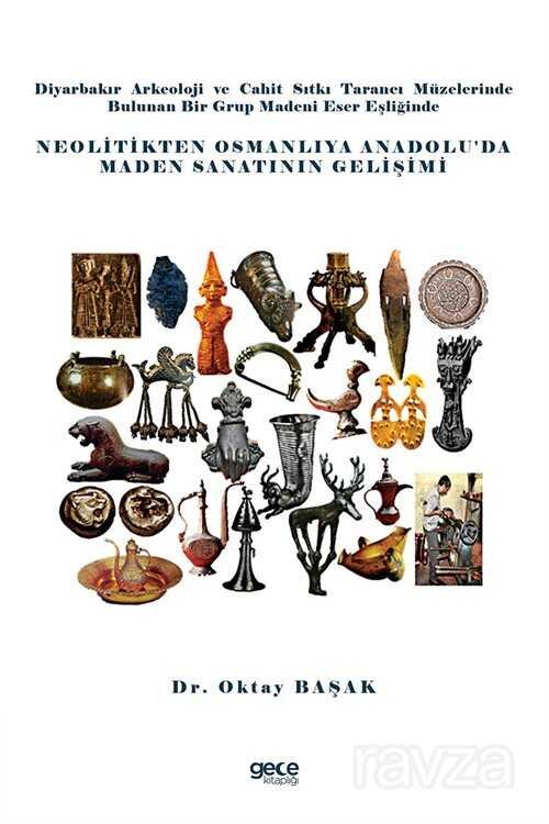 Diyarbakır Arkeoloji ve Cahit Sıtkı Tarancı Müzelerinde Bulunan Bir Grup Madeni Eser Eşliğinde Neoli