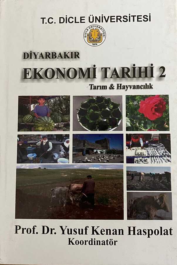 Diyarbakir Ekonomi Tarihi 2 - Tarim & Hayvancilik - Dicle Üniversitesi