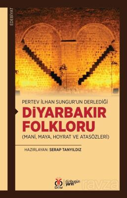 Diyarbakır Folkloru (Mani, Maya, Hoyrat ve Atasözleri) - 1