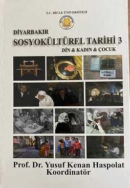 Diyarbakir Sosyokültürel Tarihi 3 - Din & Kadin & Çocuk - Dicle Üniversitesi