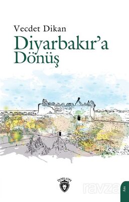 Diyarbakır'a Dönüş - 1