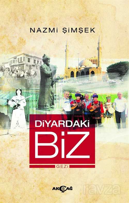 Diyarbakırdaki Biz - Akçağ Yayınları