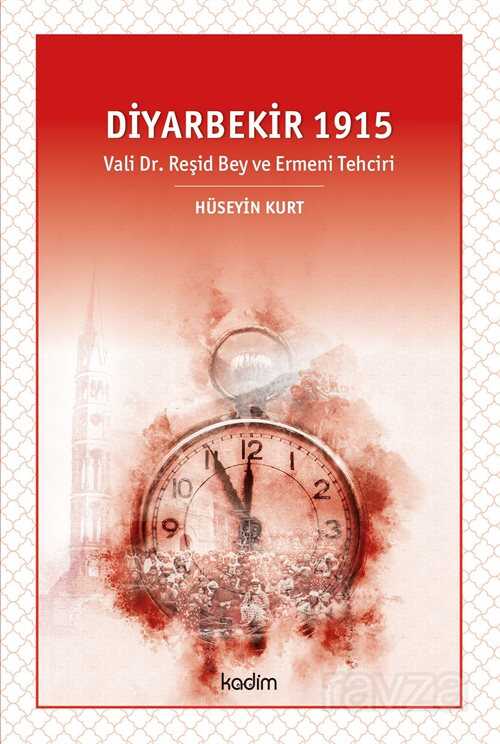 Diyarbekir 1915 - Kadim Yayınları