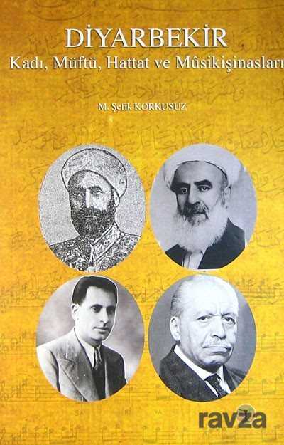 Diyarbekir Kadı, Müftü, Hattat ve Musikişinasları - Kişisel Yayınlar