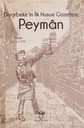 Diyarbekir'in İlk Hususi Gazetesi: Peyman - Akademisyen Kitabevi