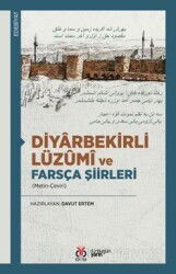Diyarbekirli Lüzûmî ve Farsça Şiirleri (Metin-Çeviri) - DBY Yayınları