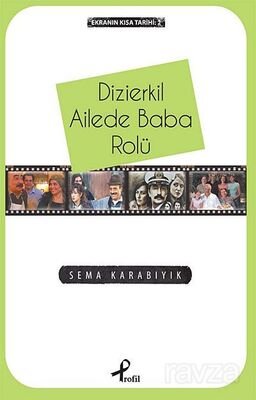 Dizierkil Ailede Baba Rolü / Ekranın Kısa Tarihi -2 - 1