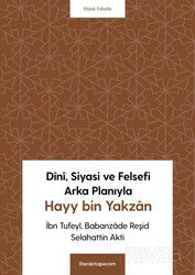 Dînî, Siyasi ve Felsefi Arka Planıyla Hayy bin Yakzan - Litera Yayıncılık