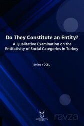 Do They Constitute an Entity? A Qualitative Examination on the Entitativity of Social Categories in - Akademisyen Kitabevi