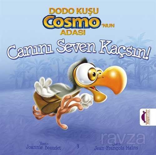 Dodo Kuşu Cosmo'nun Adası - Canını Seven Kaçsın - 1