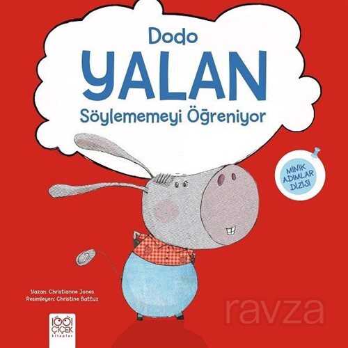 Dodo Yalan Söylememeyi Öğreniyor / Minik Adımlar - 1001 Çiçek Kitaplar