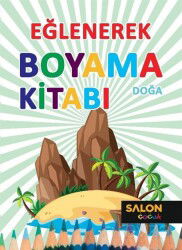 Doğa / Eğlenerek Boyama Kitabı - Salon Yayınları