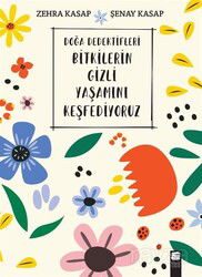 Doğa Dedektifleri: Bitkilerin Gizli Yaşamını Keşfediyoruz - Final Kültür Sanat Yayınları