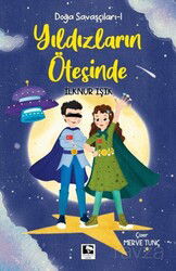 Doğa Savaşçıları-1 Yıldızların Ötesinde - Çınaraltı Yayın Dağıtım