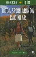 Doğa Sporlarında Kadınlar : Herkes İçin - Bilge Kültür Sanat