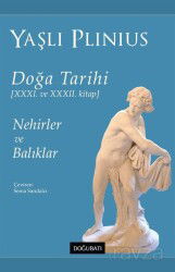 Doğa Tarihi XXXI ve XXXII. Kitap Nehirler ve Balıklar - Doğu Batı Yayınları