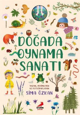 Doğada Oynama Sanatı / Bir Ayağım Doğada Serisi - 1