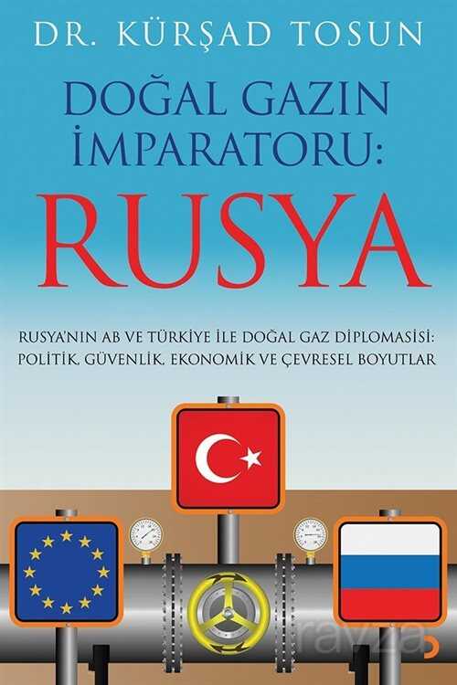 Doğal Gazın İmparatoru: Rusya - 1