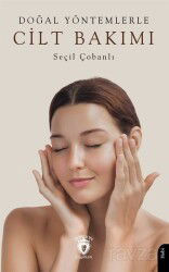 Doğal Yöntemlerle Cilt Bakımı - Dorlion Yayınevi