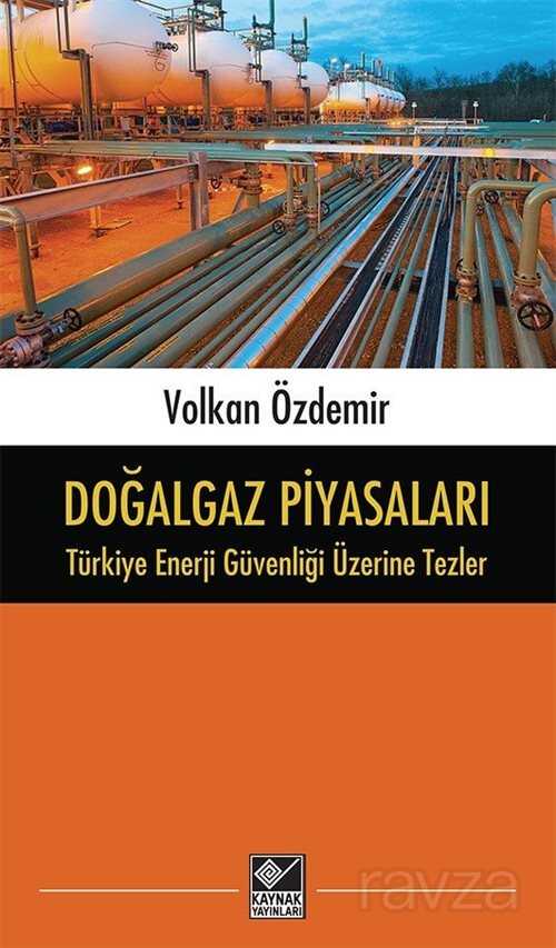 Doğalgaz Piyasaları - Kaynak Yayınları