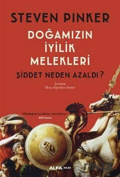 Doğamızın İyilik Melekleri-Şiddet Neden Azaldı? - Alfa Yayınları