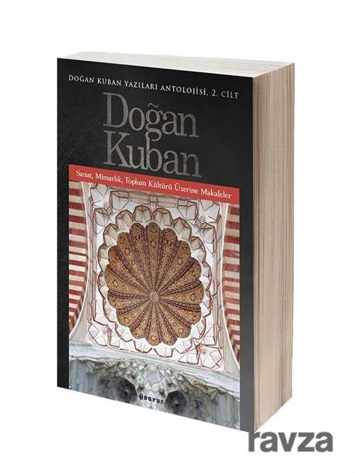 Doğan Kuban Yazıları Antolojisi 2 - Boyut Yayın Grubu
