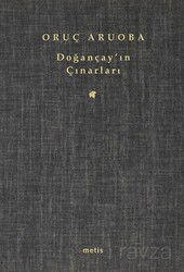 Doğançay'ın Çınarları - Metis Yayınları