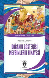 Doğanın Gösterisi Mevsimlerin Hikayesi - Dorlion Yayınevi