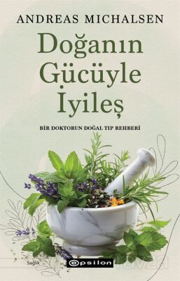 Doğanın Gücüyle İyileş - 1