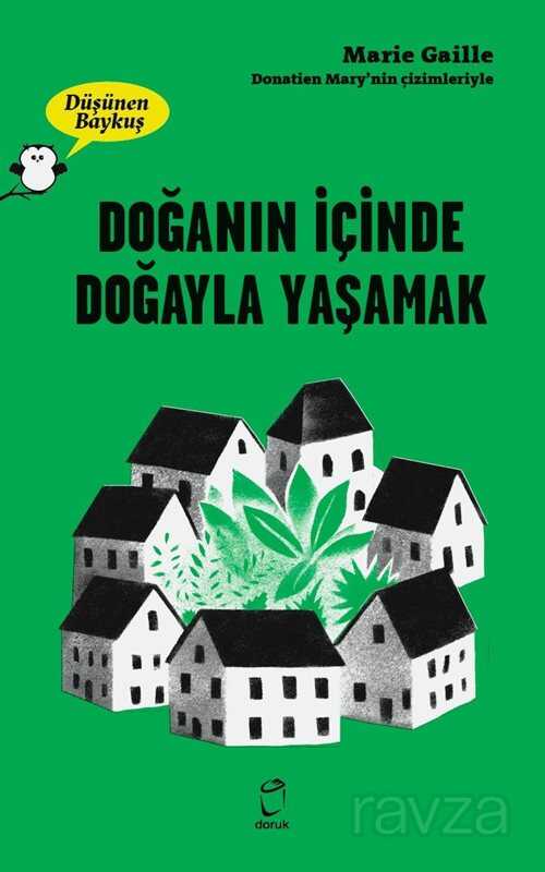 Doğanın İçinde Doğayla Yaşamak - Doruk Yayınları